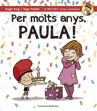 PER MOLTS ANYS, PAULA! | 9788490344439 | ROIG, ROGER / PRADES, HUGO | Llibreria Aqualata | Comprar llibres en català i castellà online | Comprar llibres Igualada