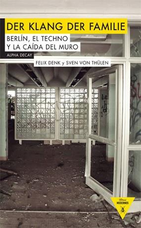 DER KLANG DER FAMILIE.BERLÍN, EL TECHNO Y LA CAIDA DEL MURO | 9788492837908 | Llibreria Aqualata | Comprar llibres en català i castellà online | Comprar llibres Igualada