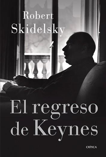 REGRESO DE KEYNES, EL | 9788498920338 | SKIDELSKY, ROBERT | Llibreria Aqualata | Comprar libros en catalán y castellano online | Comprar libros Igualada