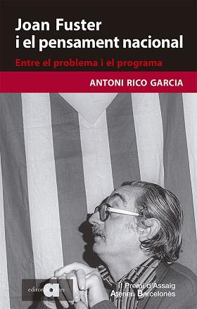 JOAN FUSTER I EL PENSAMENT NACIONAL. ENTRE EL PROBLEMA I EL PROGRAMA | 9788418618079 | RICO GARCIA, ANTONI | Llibreria Aqualata | Comprar llibres en català i castellà online | Comprar llibres Igualada