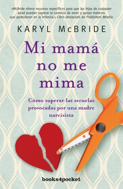 MI MAMÁ NO ME MIMA | 9788416622238 | MCBRIDE, KARYL | Llibreria Aqualata | Comprar llibres en català i castellà online | Comprar llibres Igualada