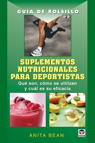 GUIA DE BOLSILLO SUPLEMENTOS NUTRICIONALES PARA DEPORTISTAS | 9788479027254 | BEAN, ANITA | Llibreria Aqualata | Comprar llibres en català i castellà online | Comprar llibres Igualada