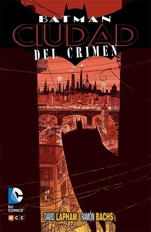 BATMAN: CIUDAD DEL CRIMEN | 9788416255948 | LAPHAM, DAVID | Llibreria Aqualata | Comprar llibres en català i castellà online | Comprar llibres Igualada