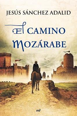 CAMINO MOZÁRABE, EL | 9788427039452 | SÁNCHEZ ADALID, JESÚS | Llibreria Aqualata | Comprar libros en catalán y castellano online | Comprar libros Igualada