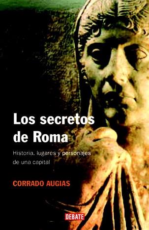 SECRETOS DE ROMA, LOS | 9788483067390 | AUGIAS, CORRADO | Llibreria Aqualata | Comprar libros en catalán y castellano online | Comprar libros Igualada