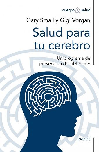 SALUD PARA TU CEREBRO | 9788449327667 | SMALL, GARY / VORGAN, GIGI | Llibreria Aqualata | Comprar libros en catalán y castellano online | Comprar libros Igualada