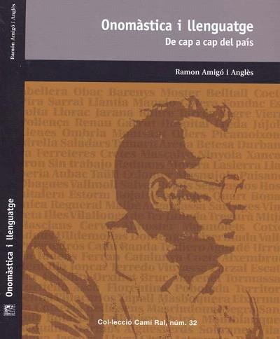 ONOMASTICA I LLENGUATGE. DE CAP A CAP DEL PAIS | 9788423207558 | AMIGO I ANGLES, RAMON | Llibreria Aqualata | Comprar libros en catalán y castellano online | Comprar libros Igualada