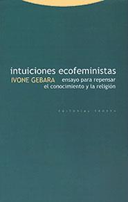 INTUICIONES ECOFEMINISTAS | 9788481644142 | GEBARA, IVONE | Llibreria Aqualata | Comprar llibres en català i castellà online | Comprar llibres Igualada