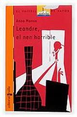 LEANDRE, EL NEN HORRIBLE (V.V.TARONJA 137) | 9788466109062 | MANSO, ANNA | Llibreria Aqualata | Comprar libros en catalán y castellano online | Comprar libros Igualada