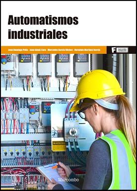 AUTOMATISMOS INDUSTRIALES | 9788426727268 | GARCIA, MERCEDES/DOMINGO PEÑA , JOAN/GÁMIZ CARO, JUAN/MARTINEZ GARCIA, HERMINIO | Llibreria Aqualata | Comprar llibres en català i castellà online | Comprar llibres Igualada