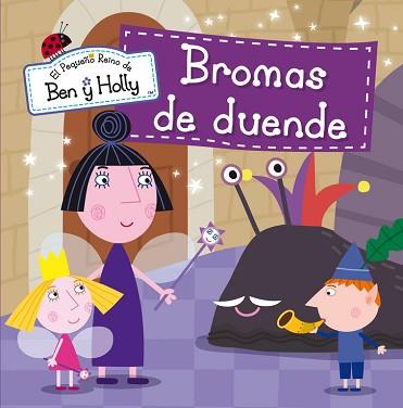 BROMAS DE DUENDE (EL PEQUEÑO REINO DE BEN Y HOLLY NÚM.5) | 9788448837013 | AUTORES VARIOS | Llibreria Aqualata | Comprar llibres en català i castellà online | Comprar llibres Igualada