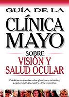 VISION Y SALUD OCULAR (GUIA CLINICA MAYO) | 9789706555502 | CLINICA MAYO | Llibreria Aqualata | Comprar llibres en català i castellà online | Comprar llibres Igualada