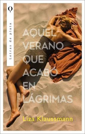 AQUEL VERANO QUE ACABÓ EN LÁGRIMAS | 9788492919659 | KLAUSSMANN, LIZA | Llibreria Aqualata | Comprar llibres en català i castellà online | Comprar llibres Igualada