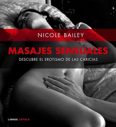 MASAJES SENSUALES | 9788448047597 | BAILEY, NICOLE | Llibreria Aqualata | Comprar llibres en català i castellà online | Comprar llibres Igualada