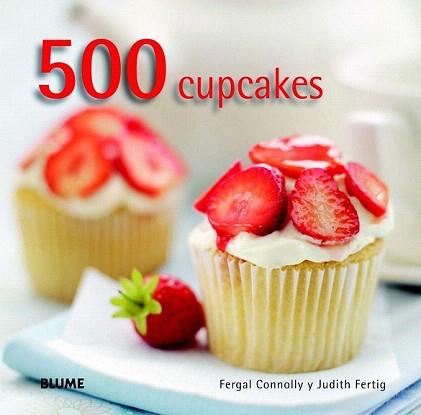 500 CUPCAKES | 9788415317616 | CONNOLLY, FERGAL / FERTIG, JUDITH | Llibreria Aqualata | Comprar llibres en català i castellà online | Comprar llibres Igualada