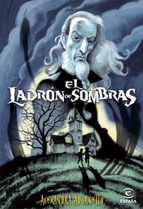 LADRON DE SOMBRAS, EL | 9788467029574 | ADORNETTO, ALEXANDRA | Llibreria Aqualata | Comprar llibres en català i castellà online | Comprar llibres Igualada