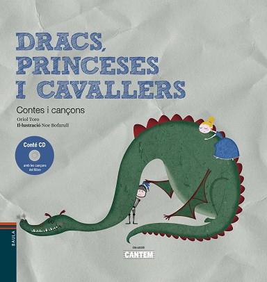 DRACS, PRINCESES I CAVALLERS (LLIBRE + CD) | 9788447933051 | TORO CAMPRODON, ORIOL | Llibreria Aqualata | Comprar llibres en català i castellà online | Comprar llibres Igualada