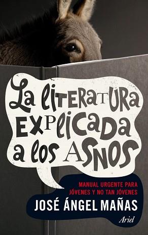 LITERATURA EXPLICADA A LOS ASNOS, LA | 9788434401006 | MAÑAS, JOSÉ ÁNGEL | Llibreria Aqualata | Comprar llibres en català i castellà online | Comprar llibres Igualada