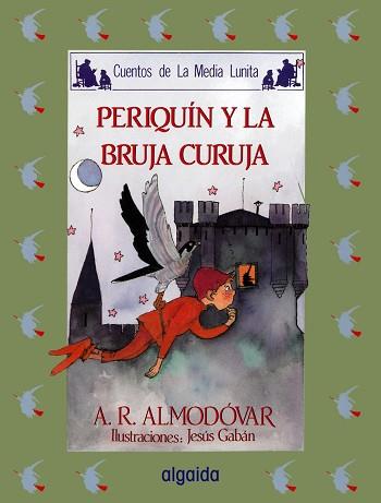 PERIQUIN Y LA BRUJA CURUJA | 9788476470237 | Rodríguez Almodóvar, Antonio | Llibreria Aqualata | Comprar llibres en català i castellà online | Comprar llibres Igualada