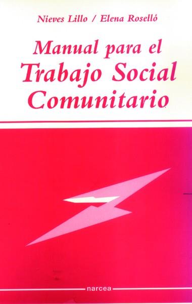 MANUAL PARA EL TRABAJO SOCIAL COMUNITARIO | 9788427713543 | LILLO, NIEVES /ROSELLO, ELENA | Llibreria Aqualata | Comprar llibres en català i castellà online | Comprar llibres Igualada