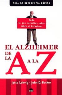 ALZHEIMER DE LA A A LA Z, EL (MANUALES PARA SALUD 23) | 9788497542203 | LOKVIG, JYTTE / BECKER, JOHN | Llibreria Aqualata | Comprar llibres en català i castellà online | Comprar llibres Igualada