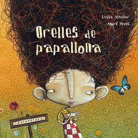 ORELLES DE PAPALLONA | 9788416804054 | AGUILAR, LUISA | Llibreria Aqualata | Comprar llibres en català i castellà online | Comprar llibres Igualada