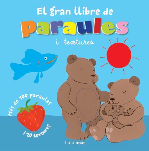 GRAN LLIBRE DE LES PARAULES I TEXTURES, EL | 9788415853558 | DIVERSOS AUTORS | Llibreria Aqualata | Comprar llibres en català i castellà online | Comprar llibres Igualada