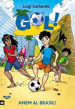 GOL 2. ANEM AL BRASIL | 9788424633592 | GARLANDO, LUIGI | Llibreria Aqualata | Comprar libros en catalán y castellano online | Comprar libros Igualada