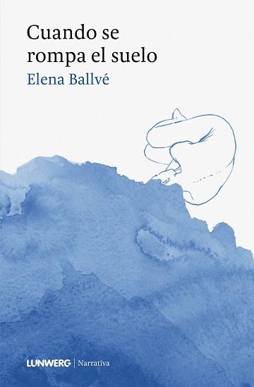 CUANDO SE ROMPA EL SUELO | 9788419875822 | BALLVÉ, ELENA | Llibreria Aqualata | Comprar llibres en català i castellà online | Comprar llibres Igualada