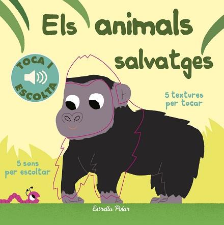 ANIMALS SALVATGES, ELS. TOCA I ESCOLTA | 9788491372127 | BILLET, MARION | Llibreria Aqualata | Comprar llibres en català i castellà online | Comprar llibres Igualada