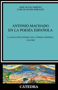 ANTONIO MACHADO EN LA POESIA ESPAÑOLA : LA EVOLUCION DE LA P | 9788437619699 | JIMENEZ RODRIGUEZ, JOSE OLIVIO (1926-2003) | Llibreria Aqualata | Comprar libros en catalán y castellano online | Comprar libros Igualada