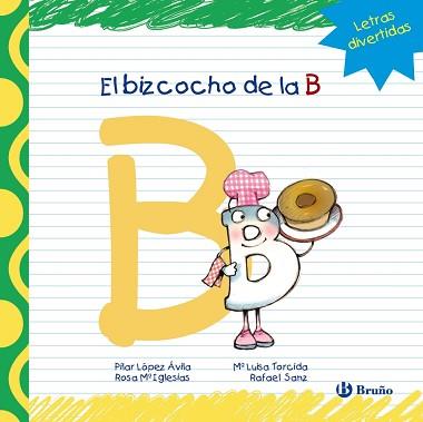 BIZCOCHO DE LA B, EL | 9788421678701 | LÓPEZ ÁVILA, PILAR / SANZ, RAFAEL / IGLESIAS, ROSA M.ª | Llibreria Aqualata | Comprar llibres en català i castellà online | Comprar llibres Igualada