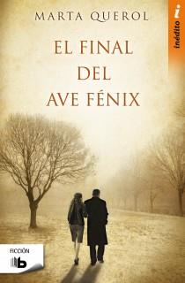 FINAL DEL AVE FÉNIX, EL | 9788498727166 | QUEROL, MARTA | Llibreria Aqualata | Comprar llibres en català i castellà online | Comprar llibres Igualada