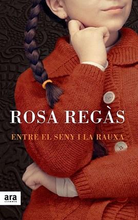 ENTRE EL SENY I LA RAUXA | 9788415642213 | REGÀS PAGÈS, ROSA | Llibreria Aqualata | Comprar llibres en català i castellà online | Comprar llibres Igualada