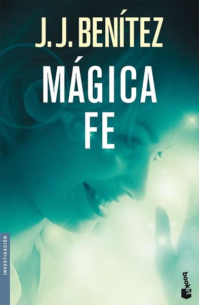 MAGICA FE (BOOKET 5006/17) | 9788408073406 | BENITEZ, J.J. | Llibreria Aqualata | Comprar libros en catalán y castellano online | Comprar libros Igualada