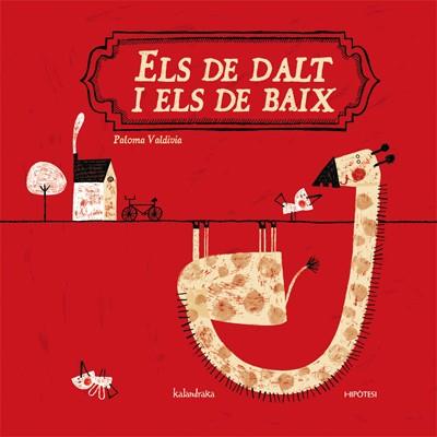 DE DALT I ELS DE BAIX, ELS | 9788493666774 | VALDIVIA, PALOMA | Llibreria Aqualata | Comprar llibres en català i castellà online | Comprar llibres Igualada