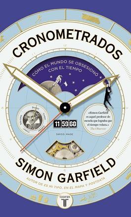 CRONOMETRADOS. CÓMO EL MUNDO SE OBSESIONÓ CON EL TIEMPO | 9788430618453 | GARFIELD, SIMON | Llibreria Aqualata | Comprar llibres en català i castellà online | Comprar llibres Igualada