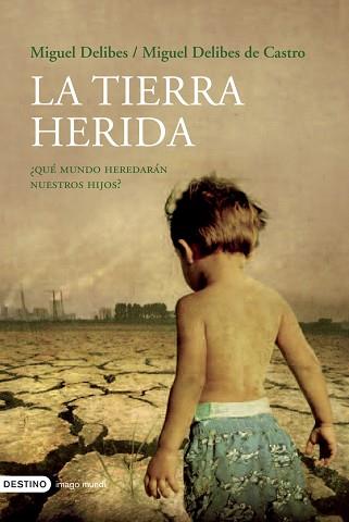 TIERRA HERIDA, LA (IMAGO MUNDI) | 9788423338894 | DELIBES, MIGUEL / DELIBES DE CASTRO, MIGUEL | Llibreria Aqualata | Comprar libros en catalán y castellano online | Comprar libros Igualada