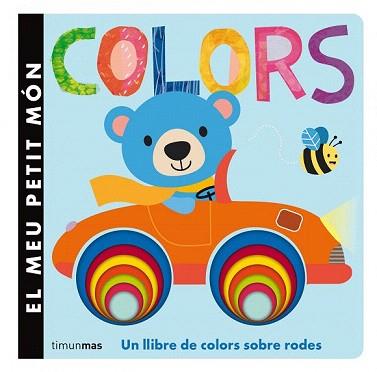 COLORS. EL MEU PETIT MÓN | 9788490574522 | Llibreria Aqualata | Comprar llibres en català i castellà online | Comprar llibres Igualada