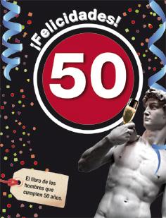 FELICIDADES 50-HOMBRE | 9788496944947 | ROSÉS COLLADO, LAIA | Llibreria Aqualata | Comprar llibres en català i castellà online | Comprar llibres Igualada