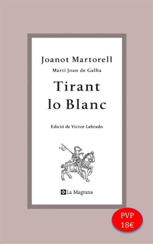 TIRANT LO BLANC (TAPA DURA) | 9788482649764 | MARTORELL, JOANOT | Llibreria Aqualata | Comprar libros en catalán y castellano online | Comprar libros Igualada