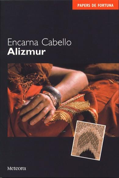 ALIZMUR (PAPERS DE FORTUNA 2) | 9788495623034 | CABELLO, ENCARNA | Llibreria Aqualata | Comprar llibres en català i castellà online | Comprar llibres Igualada