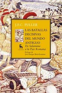 BATALLAS DECISIVAS DEL MUNDO ANTIGUO, LAS | 9788424915063 | FULLER, J.F.C. | Llibreria Aqualata | Comprar llibres en català i castellà online | Comprar llibres Igualada