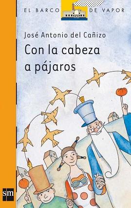 CON LA CABEZA A PAJAROS (B.V.NARANJA 165) | 9788467501254 | CAÑIZO, JOSE ANTONIO DEL | Llibreria Aqualata | Comprar llibres en català i castellà online | Comprar llibres Igualada