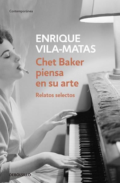 CHET BAKER PIENSA EN SU ARTE. RELATOS SELECTOS (CONTEMPORANE | 9788499087672 | VILA-MATAS, ENRIQUE | Llibreria Aqualata | Comprar llibres en català i castellà online | Comprar llibres Igualada