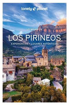 PIRINEOS, LO MEJOR DE LOS (LONELY PLANET 2024) | 9788408282297 | MONNER, JORDI/BASSI, GIACOMO/THIÈSE, ÉMILIE/LENOIR, ALEXANDRE/HUON, CAROLE/LANNOY, JULIEN | Llibreria Aqualata | Comprar llibres en català i castellà online | Comprar llibres Igualada