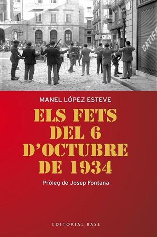 FETS DEL 6 D'OCTUBRE DE 1934, ELS | 9788415711179 | LOPEZ-ESTEVE, MANEL | Llibreria Aqualata | Comprar libros en catalán y castellano online | Comprar libros Igualada