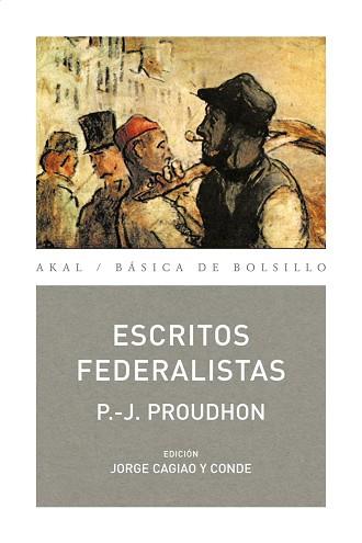 ESCRITOS FEDERALISTAS (BASICA DE BOLSILLO 216) | 9788446028260 | PROUDHON, PIERRE-JOSEPH (1809-1865) | Llibreria Aqualata | Comprar llibres en català i castellà online | Comprar llibres Igualada