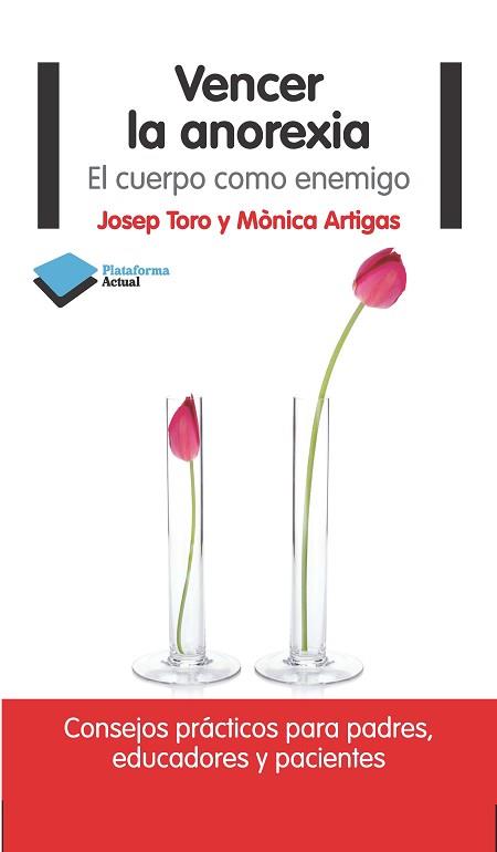 VENCER LA ANOREXIA | 9788415750475 | TORO, JOSEP / ARTIGAS, MÒNICA | Llibreria Aqualata | Comprar libros en catalán y castellano online | Comprar libros Igualada