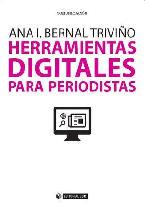 HERRAMIENTAS DIGITALES PARA PERIODISTAS | 9788490644935 | BERNAL TRIVIÑO, ANA ISABEL | Llibreria Aqualata | Comprar llibres en català i castellà online | Comprar llibres Igualada